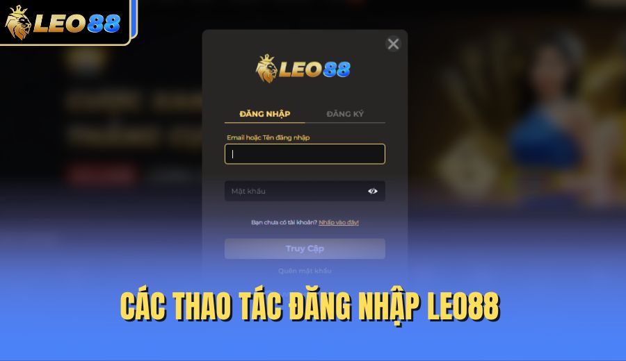 cac-thao-tac-dang-nhap-leo88