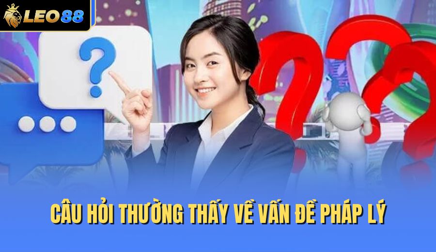 cau-hoi-thuong-thay-ve-van-de-phap-ly