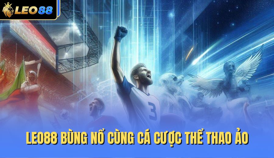 LEO88 bùng nổ