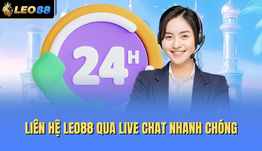 lien-he-leo88-qua-live-chat-nhanh-chong
