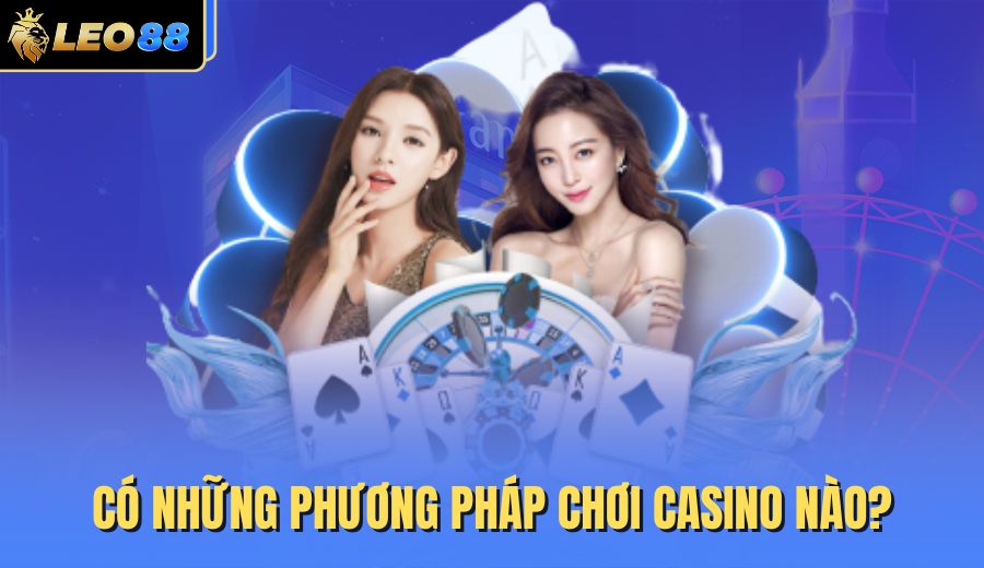 co-nhung-phuong-phap-choi-casino-nao