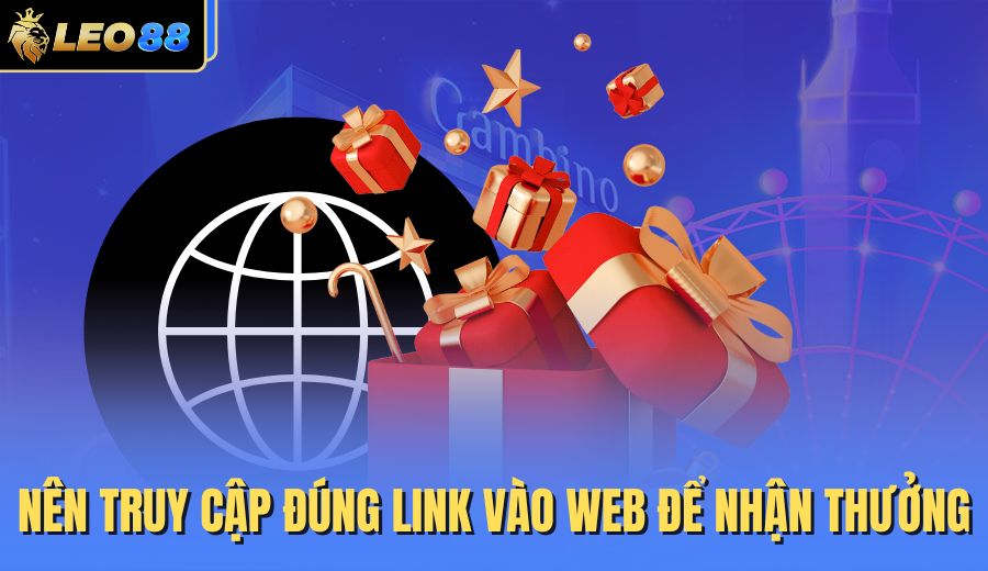 nen-truy-cap-dung-link-vao-web-de-nhan-thuong