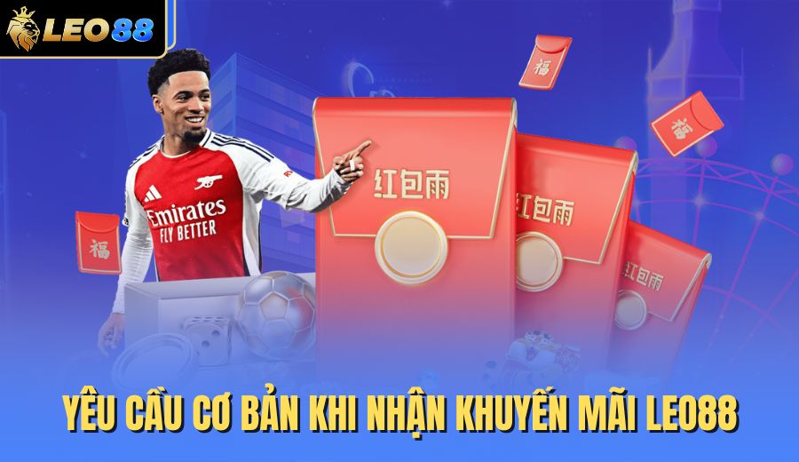yeu-cau-co-ban-khi-nhan-khuyen-mai-leo88